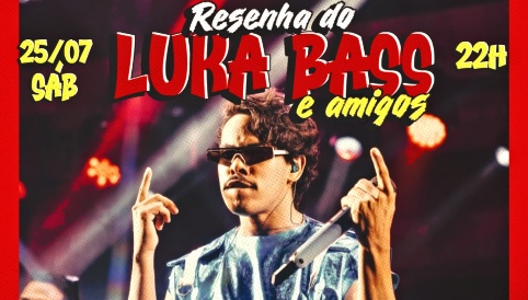 Resenha do Luka Bass
