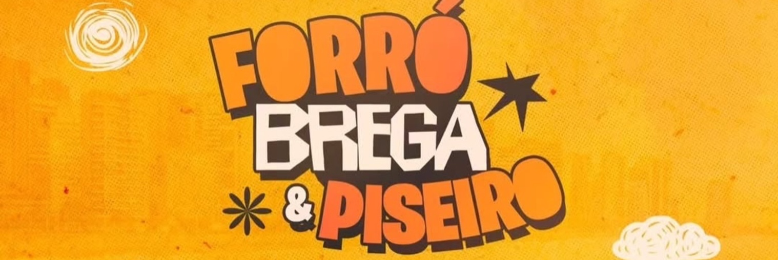 Forró, Brega & Piseiro 